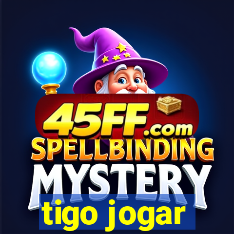tigo jogar